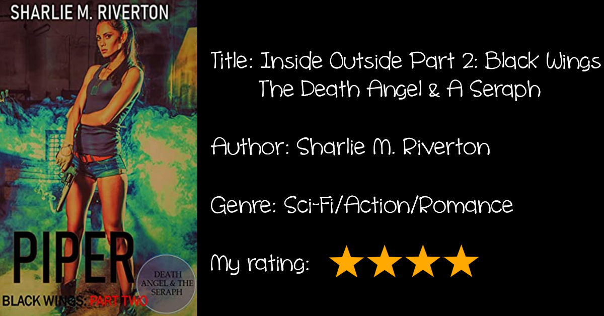 Review: “Inside Outside Part 2 – Black Wings: The Death Angel & A Seraph”