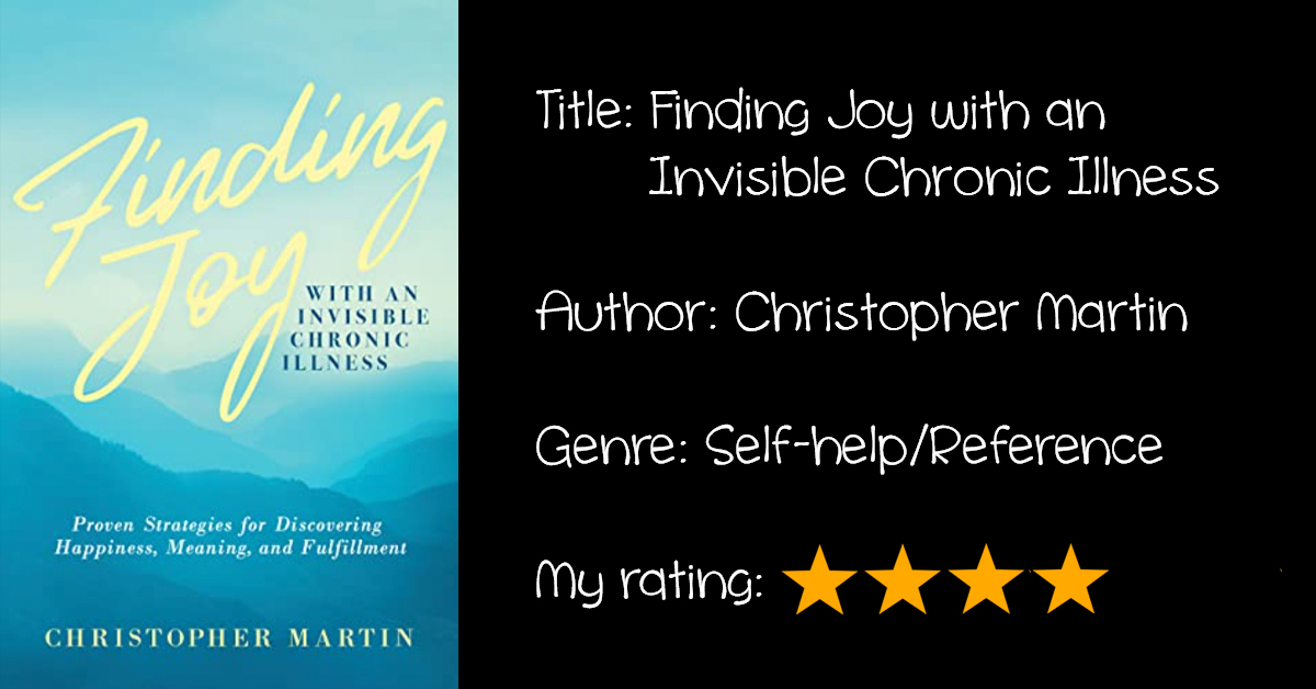 Review: “Finding Joy with an Invisible Chronic Illness”