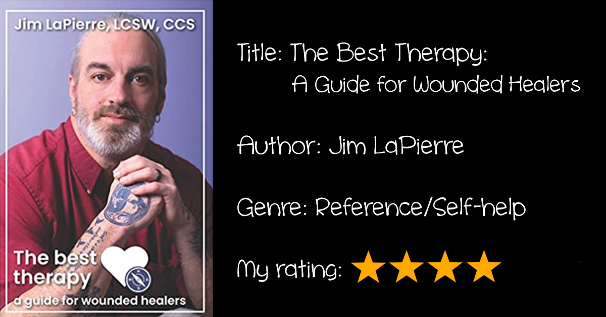 Review: “The Best Therapy: A Guide for Wounded Healers”