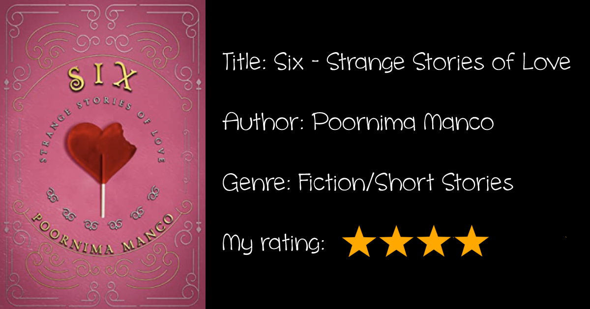 Review: “Six – Strange Stories of Love”