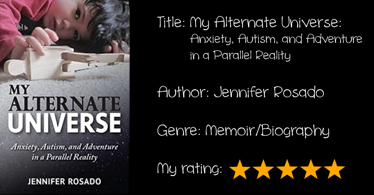 Review: “My Alternate Universe: Anxiety, Autism, and Adventure in a Parallel Reality”